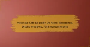 Mesas De Café De Jardín De Acero: Resistencia, Diseño moderno, Fácil mantenimiento
